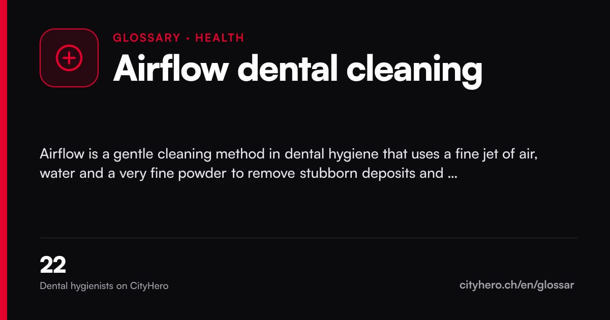 Airflow dental cleaning: Gesundheit – CityHero glossary graphic