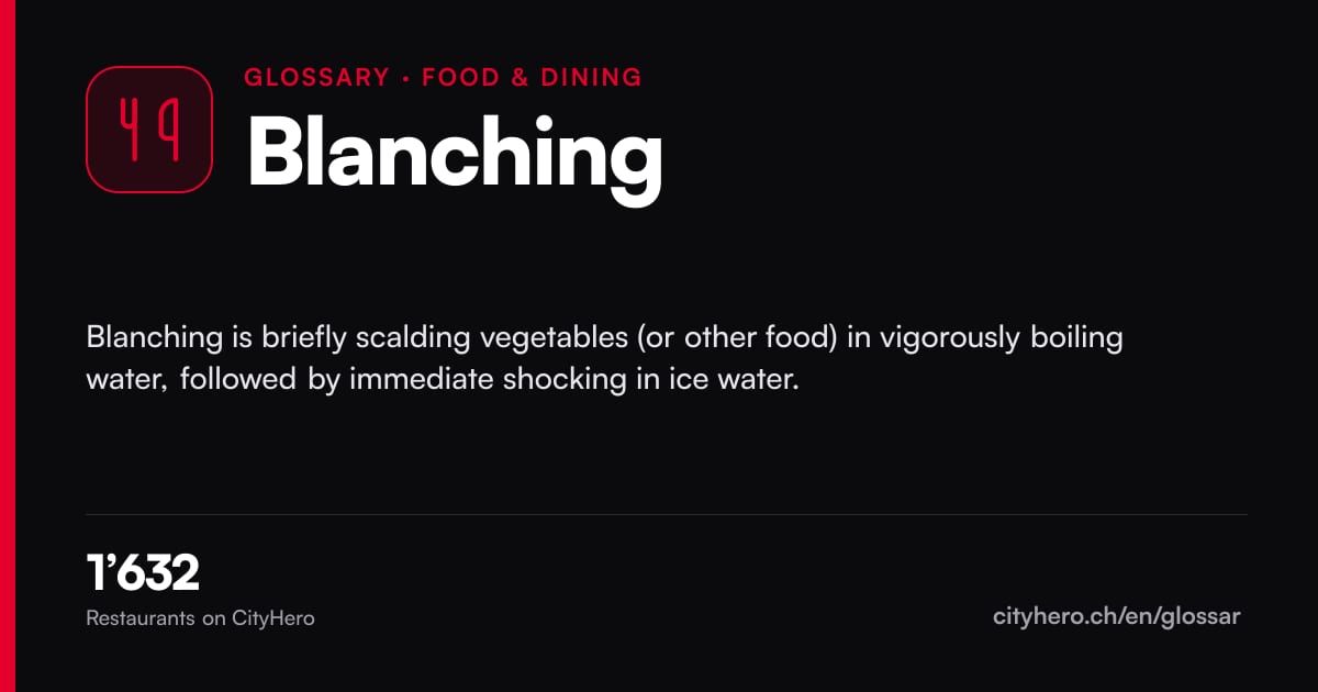 Blanching: Gastronomie – CityHero glossary graphic