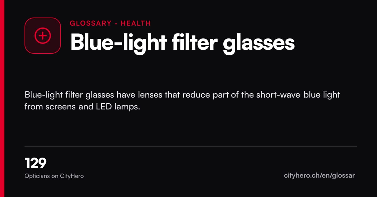 Blue-light filter glasses: Gesundheit – CityHero glossary graphic