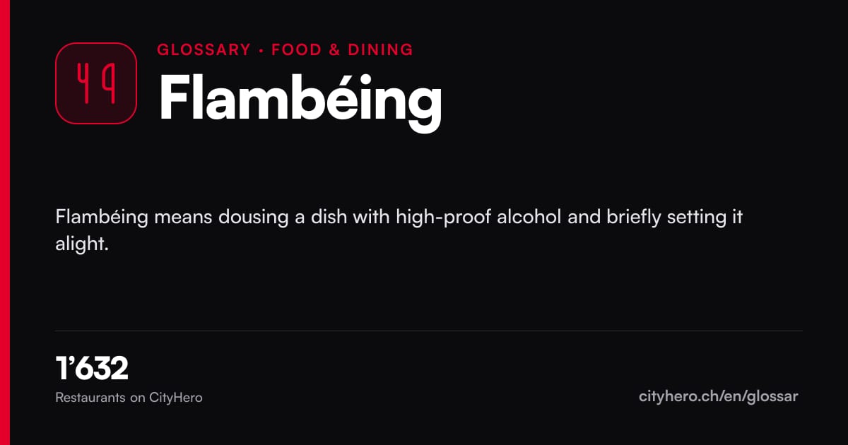 Flambéing: Gastronomie – CityHero glossary graphic