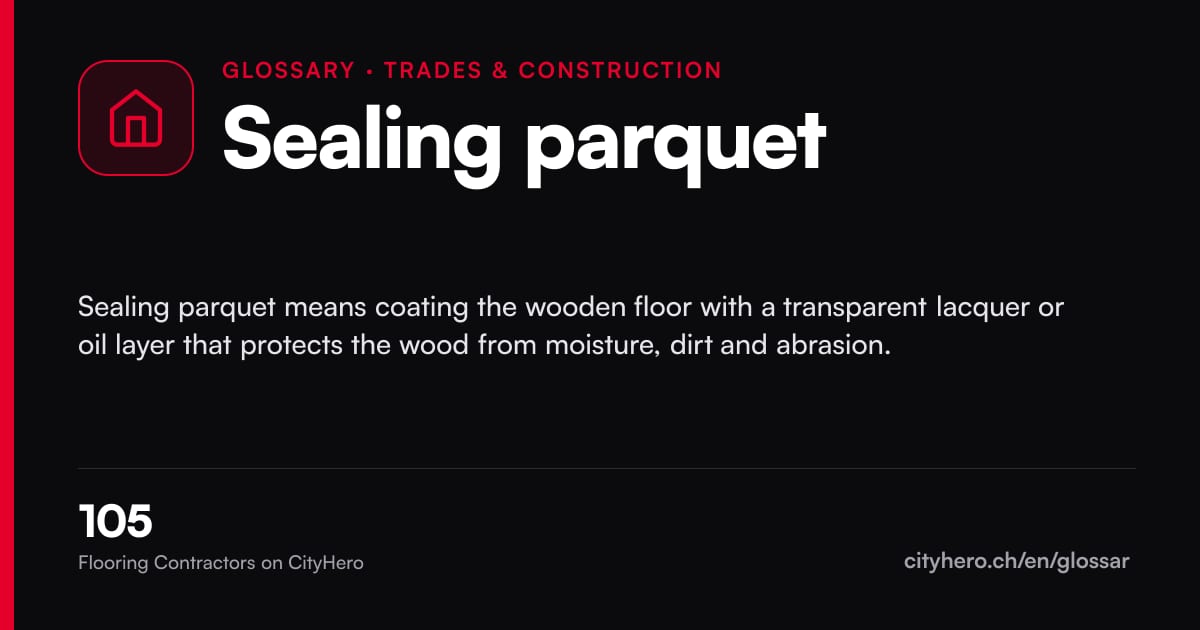 Sealing parquet: Handwerk & Bau – CityHero glossary graphic