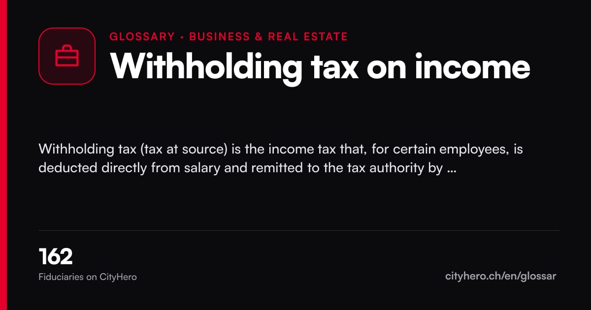 Withholding tax on income: Business & Immobilien – CityHero glossary graphic
