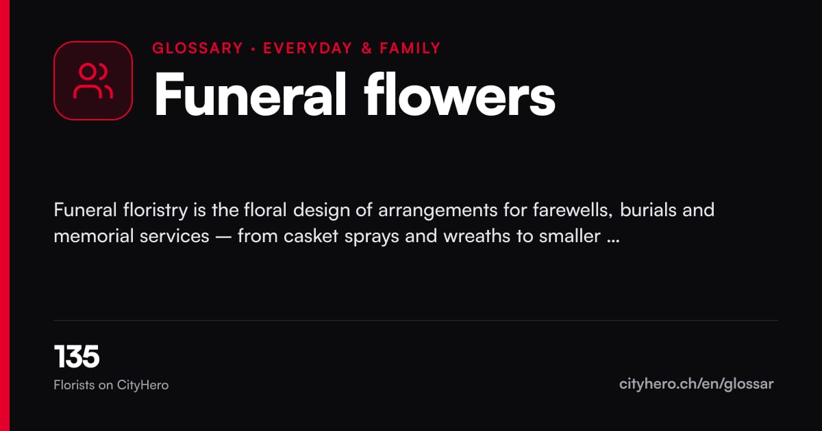 Funeral flowers: Alltag & Familie – CityHero glossary graphic