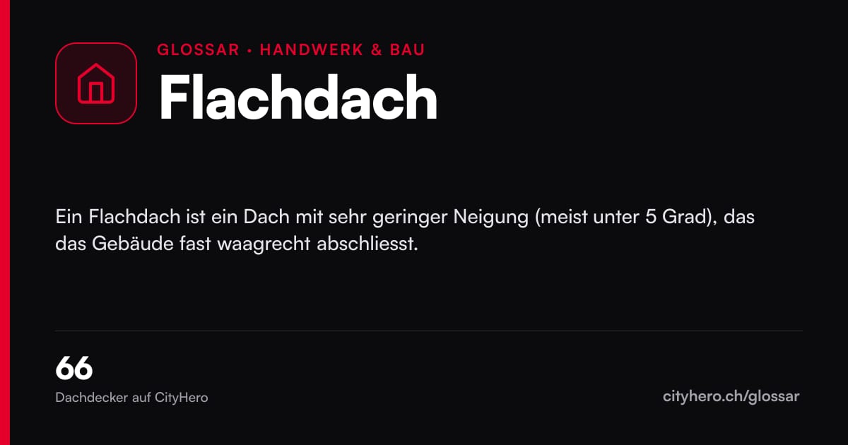Flachdach: Handwerk & Bau – Grafik CityHero Glossar