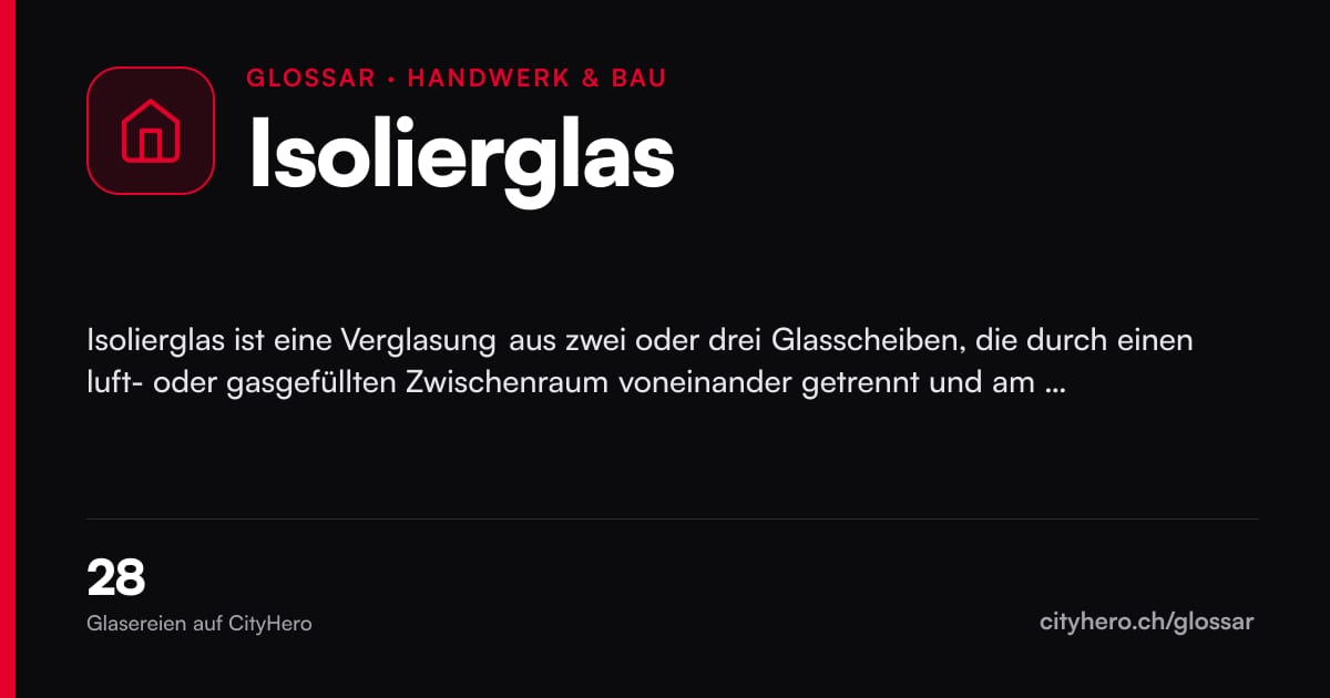 Isolierglas: Handwerk & Bau – Grafik CityHero Glossar