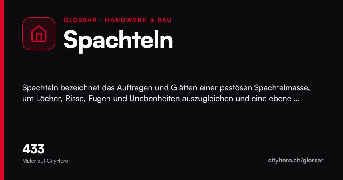 Spachteln: Handwerk & Bau – Grafik CityHero Glossar